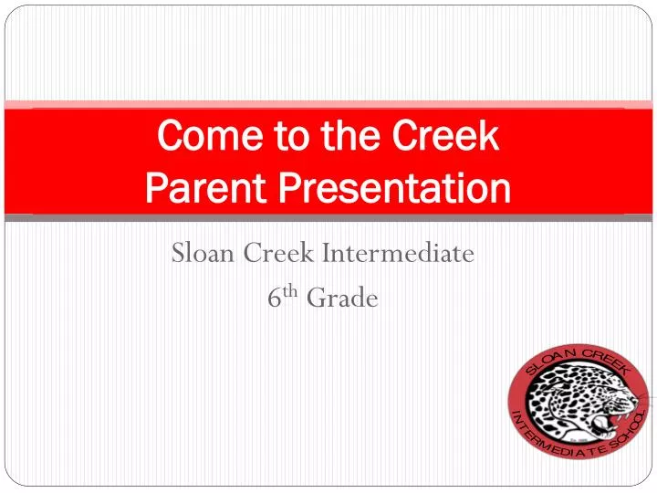 come to the creek parent presentation