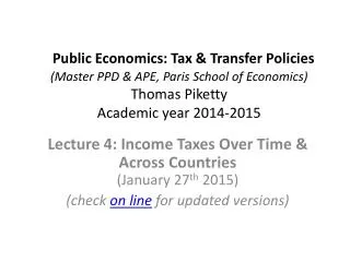 Lecture 4: Income Taxes Over Time &amp; Across Countries ( January 27 th 2015)