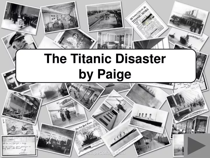 the titanic disaster by paige