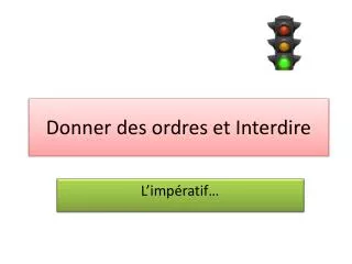 donner des ordres et interdire
