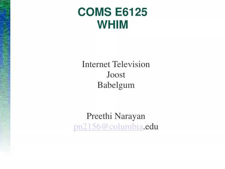 internet television joost babelgum preethi narayan pn2156@columbia edu