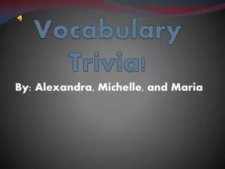 Vocabulary Trivia !