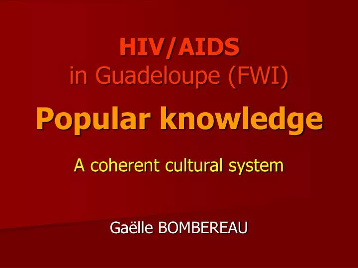 hiv aids in guadeloupe fwi popular knowledge