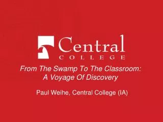 From The Swamp To The Classroom: A Voyage Of Discovery