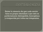 IDENTIDAD CHILENA - slide 1