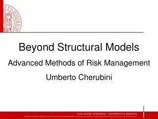 Beyond Structural Models Advanced Methods of Risk Management Umberto Cherubini