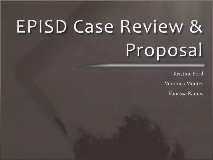 episd case review proposal