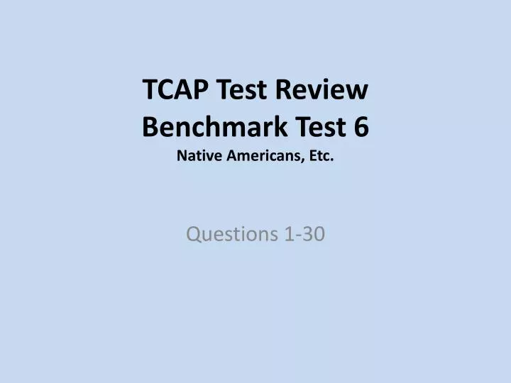 tcap test review benchmark test 6 native americans etc