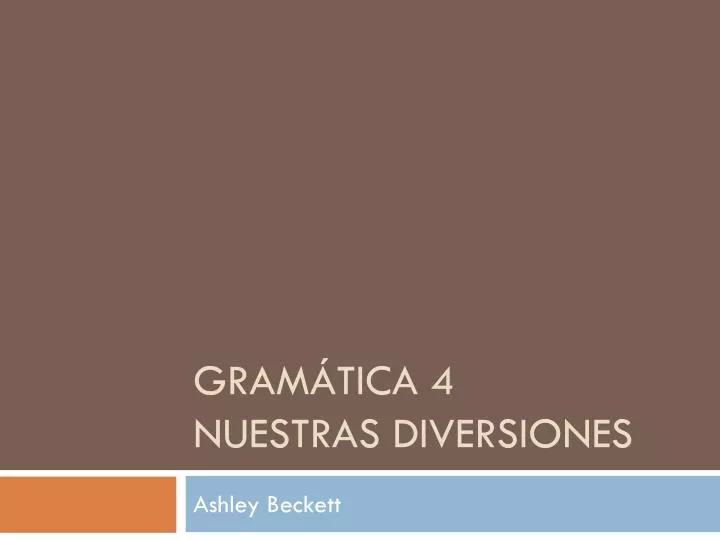 gram tica 4 nuestras diversiones