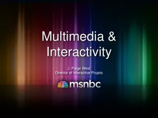 Multimedia &amp; Interactivity