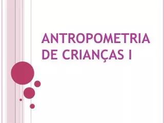 antropometria de crian as i