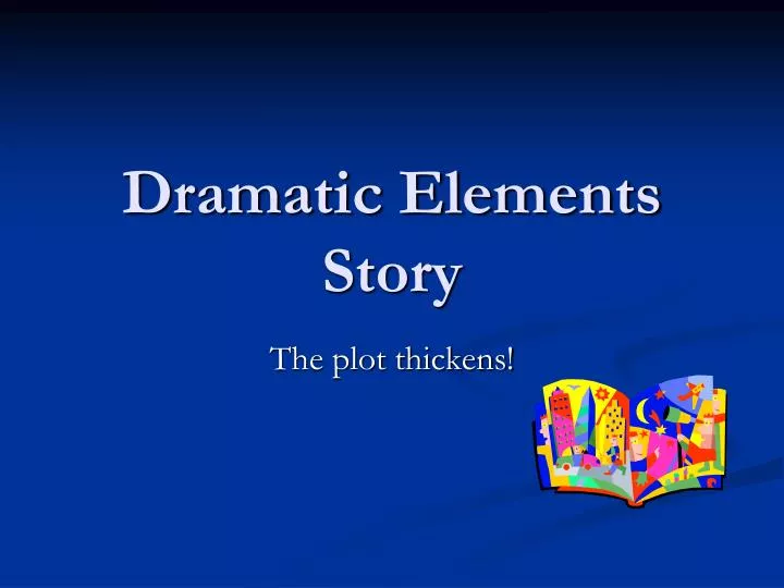 dramatic elements story