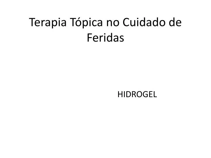 terapia t pica no cuidado de feridas