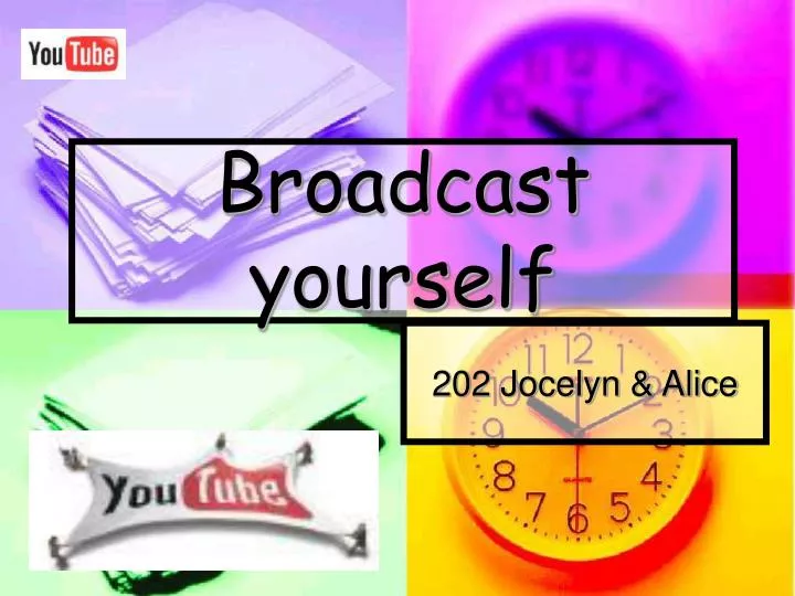 broadcast yourself