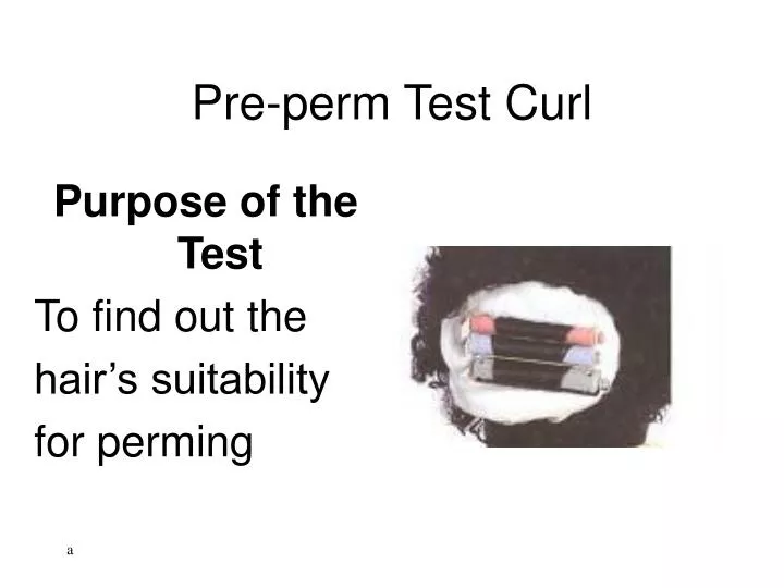 pre perm test curl