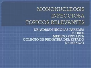 mononucleosis infecciosa topicos relevantes