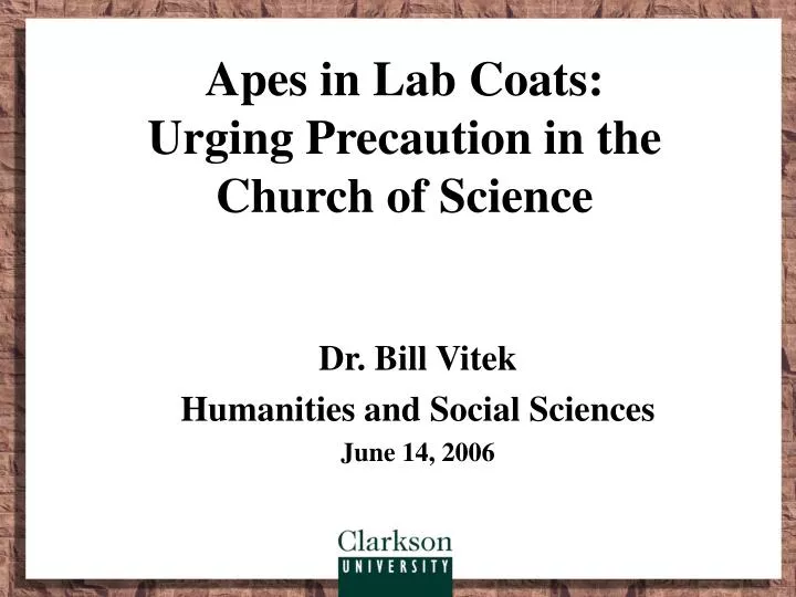 apes in lab coats urging precaution in the church of science