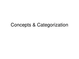 Concepts &amp; Categorization