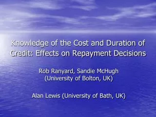 Knowledge of the Cost and Duration of Credit: Effects on Repayment Decisions
