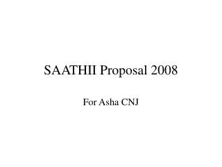 SAATHII Proposal 2008