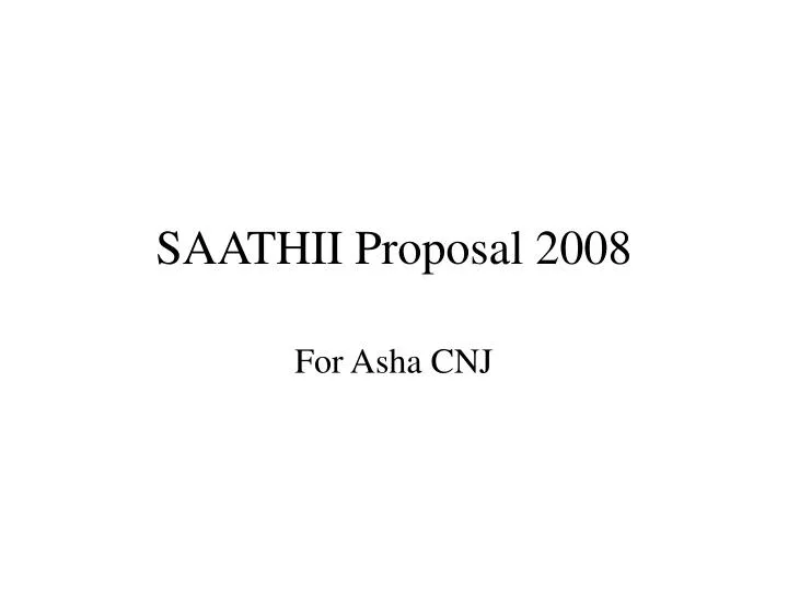 saathii proposal 2008