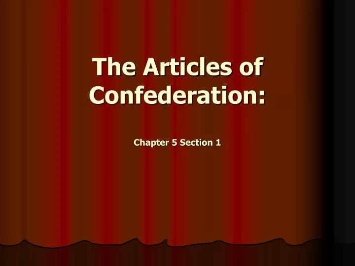 the articles of confederation chapter 5 section 1