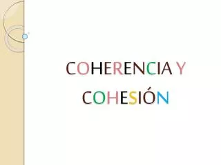 c o h e r e n c ia y c o h e s i n