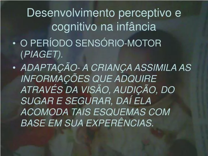 desenvolvimento perceptivo e cognitivo na inf ncia