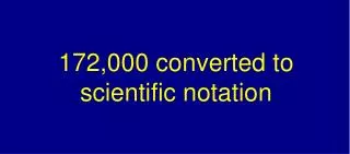 172,000 converted to scientific notation