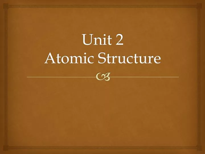 unit 2 atomic structure