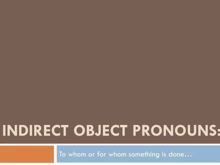 indirect object pronouns
