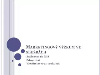 marketingov v zkum ve slu b ch