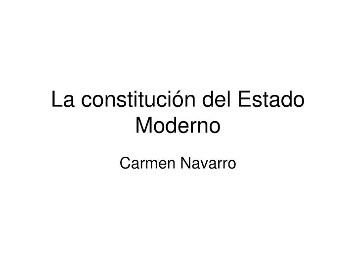 la constituci n del estado moderno