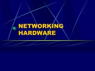 NETWORKING HARDWARE