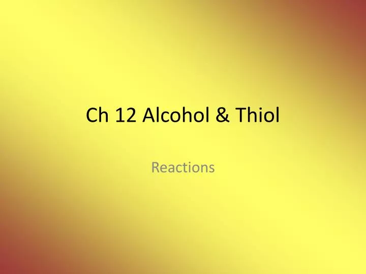 ch 12 alcohol thiol