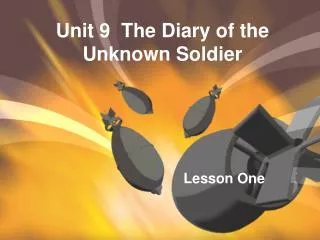 Unit 9 The Diary of the Unknown Soldier
