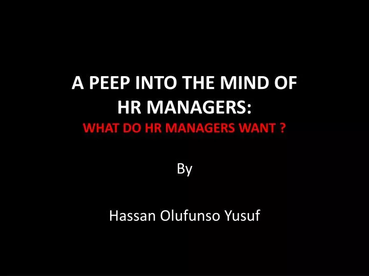 a peep into the mind of hr managers what do hr managers want
