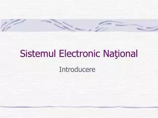 sistemul electronic na ional