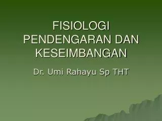 fisiologi pendengaran dan keseimbangan