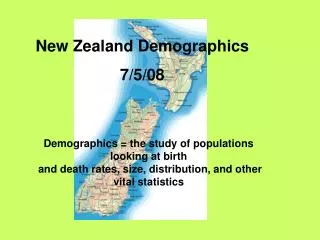 Demographics = the study of populations looking at birth