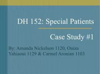 DH 152: Special Patients Case Study #1