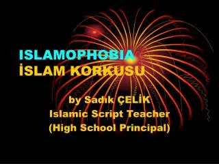 ISLAMOPHOBIA ?SLAM KORKUSU