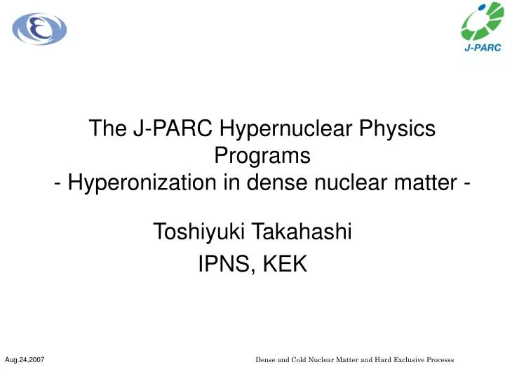 the j parc hypernuclear physics programs hyperonization in dense nuclear matter