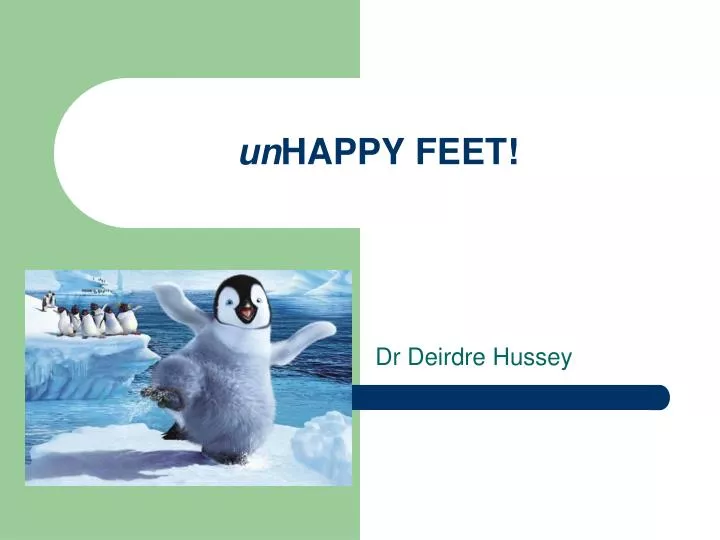 un happy feet