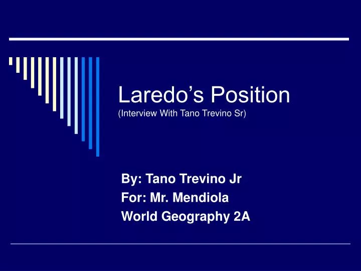 laredo s position interview with tano trevino sr