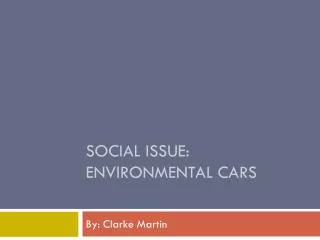 Social Issue: Environmental Cars