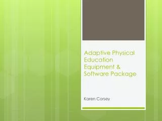 adaptive physical education equipment software package