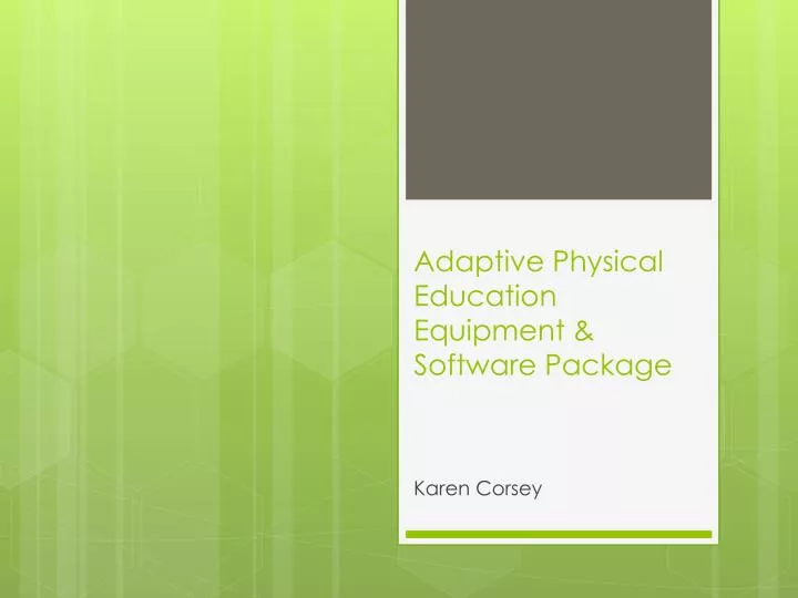 adaptive physical education equipment software package