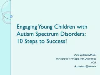 Engaging Young Children with Autism Spectrum Disorders: 10 Steps to Success!