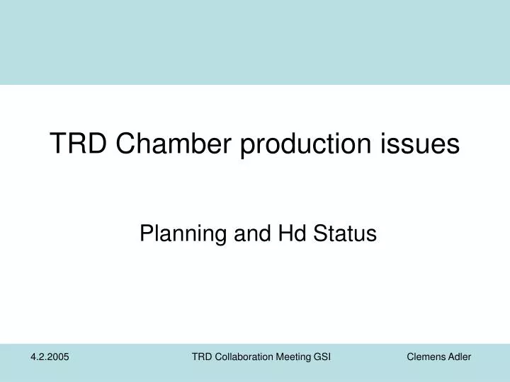 trd chamber production issues